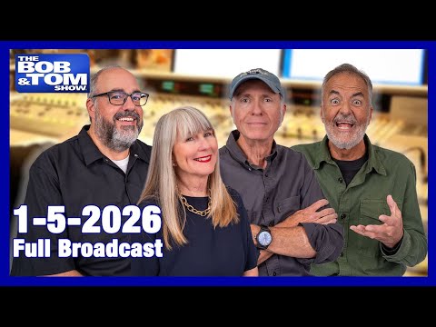 The BOB AND TOM SHOW January 5, 2025
