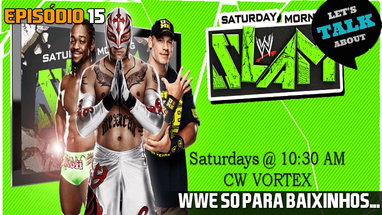 Let’s Talk About #15 – WWE só para baixinhos…