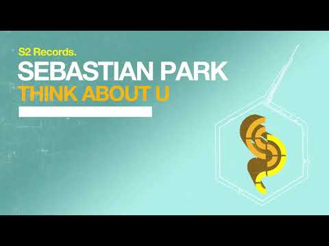 Sebastian Park - Think About U