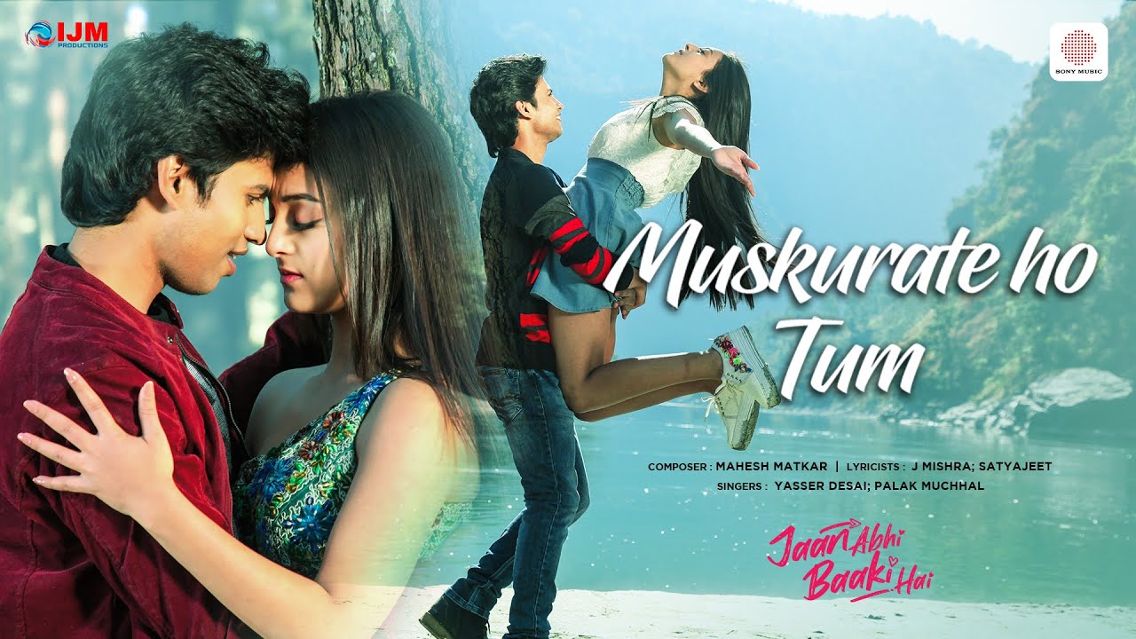 Muskurate Ho Tum Lyrics | Jaan Abhi Baaki Hai | Yasser Desai, Palak Muchhal