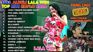 Download lagu FULL ALBUM LALA WIDI TERBARU 2022 | CAKRAWALA TERBARU | POK AME AME “HUTANG”, INFO MASEH,  SATRU 2 mp3