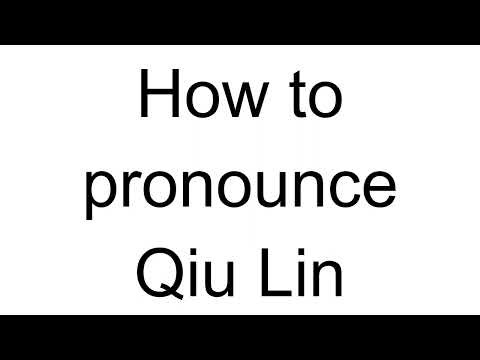 How to Pronounce Qiu Lin (Chinese)