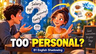 How to Politely Change the Subject When a Question Gets Too Personal | B1 English Shadowing