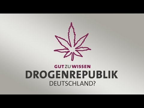 #gutzuwissen: Drogenrepublik Deutschland