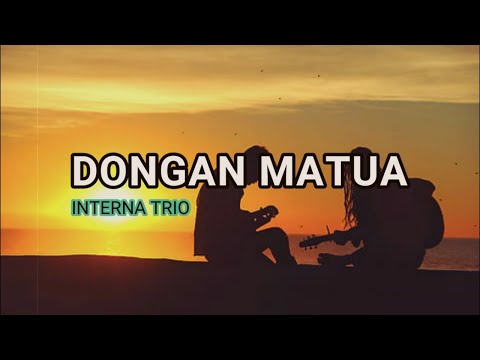 Dongan Matua ~INTERNA TRIO~ (LIRIK LAGU)