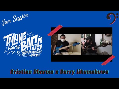 "FAD Jam" - KRISTIAN DHARMA x Barry Likumahuwa // TWTB JAM SESH