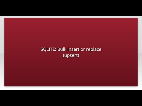 Sqlite Bulk Insert Or Replace Upsert