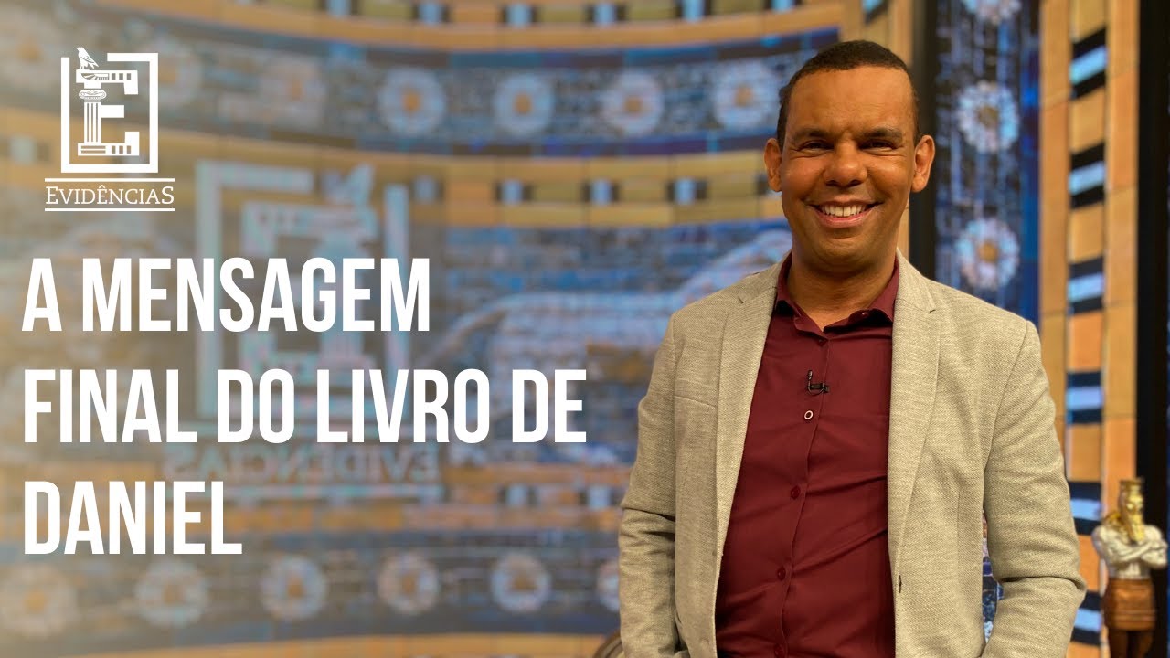 A mensagem final do livro de Daniel - Rodrigo Silva
