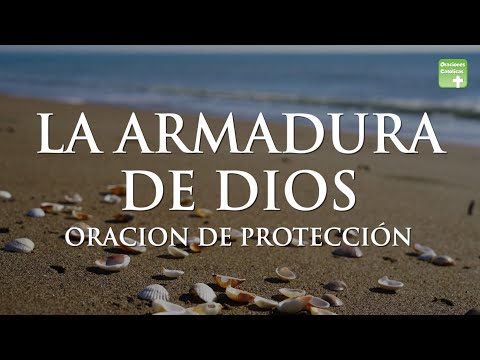 LA ARMADURA DE DIOS - ORACION DE PROTECCIÓN | ORACIONES CATÓLICAS