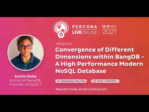 Sachin Sinha- Convergence of Different Dimensions within BangDB - A High Performance Modern NoSQL DB