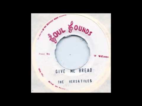ReGGae Music 728 - The Versatiles - Give Me Bread [Soul Sounds]
