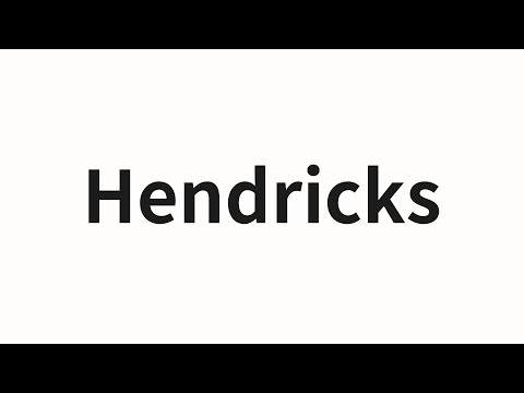 How to pronounce Hendricks | Hendricks (Hendricks in Chinese)