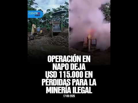 Operación en Napo deja USD 115.000 en pérdidas para la minería ilegal