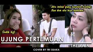 Download lagu Penonton Di Buat Nangis - UJUNG PERTEMUAN - THE RAIN (LIRIK) COVER BY TRI SUAKA AT MENOEWA KOPI mp3