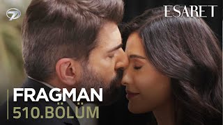 Esaret Dizisi 510. Bölüm Fragmanı (8 Mayıs Perşembe) @kanal7