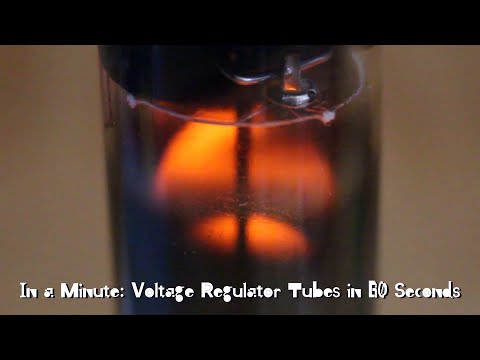 In a Minute: Voltage Regulator/Reference Vacuum Tubes in 60 Seconds