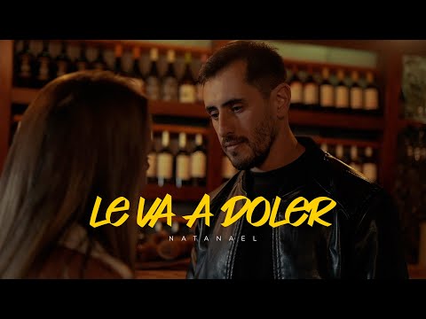 Natanael - Le va a doler