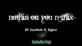Nothin On You (Remix) - GeeRedz ft. BigBoi