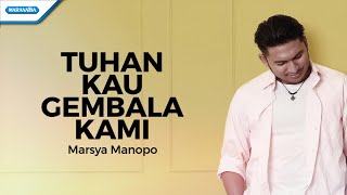 Tuhan Kau Gembala Kami - Marsya Manopo (with lyric