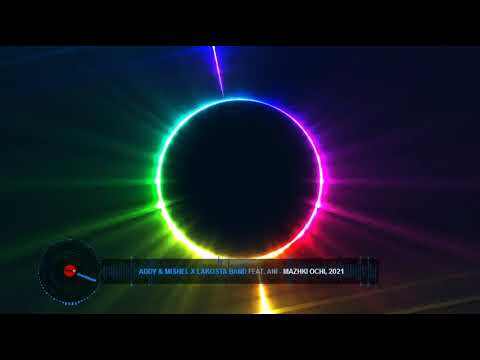 DJ EDM Addy & Mishel X LaKosta Band ft  Ani  - Mazhki ochi, 2021