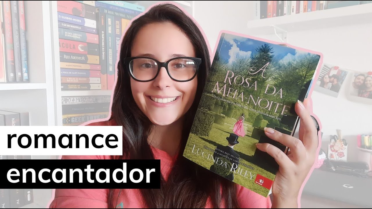 A ROSA DA MEIA NOITE, da Lucinda Riley | Rotina Literária