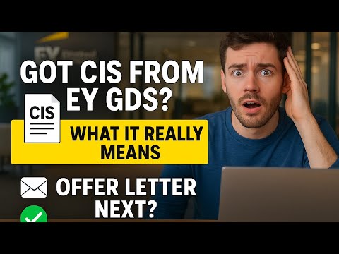 Got CIS - Candidate information sheet from EY GDS ?? What next!?