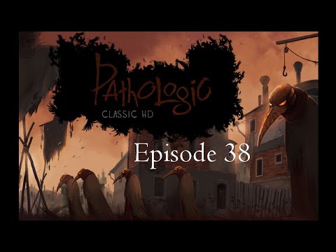 I Know She Has The Psionic Beam | Let's Play Pathologic - Ep. 38