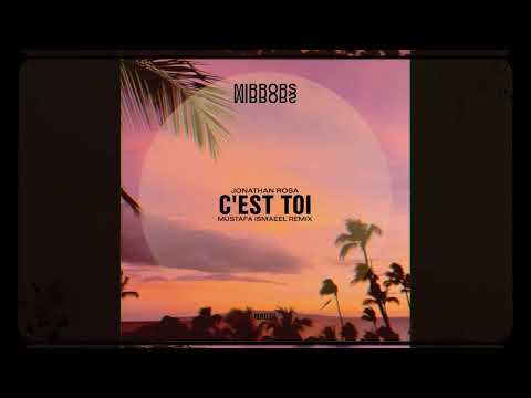 C'est Toi (Mustafa Ismaeel Remix)