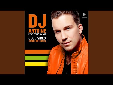 Video thumbnail for Good Vibes (Good Feeling) [DJ Antoine vs. Mad Mark 2k19 Mix]