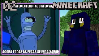 AGORA EU SEI O POR QUE - Minecraft #02