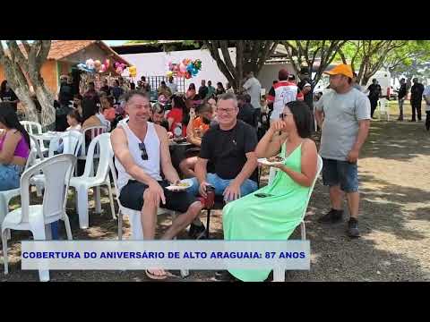 COBERTURA DO ANIVERSÁRIO DE ALTO ARAGUAIA  87 ANOS