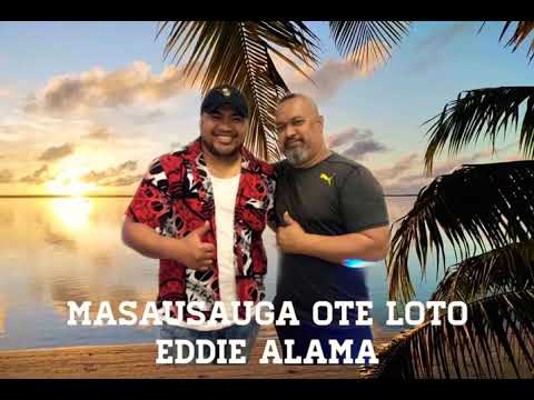 Eddie Alama - Masausauaga ote loto