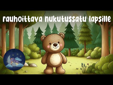 Rauhoittava äänisatu lapsille - Voi sinua, Pikku Nalle