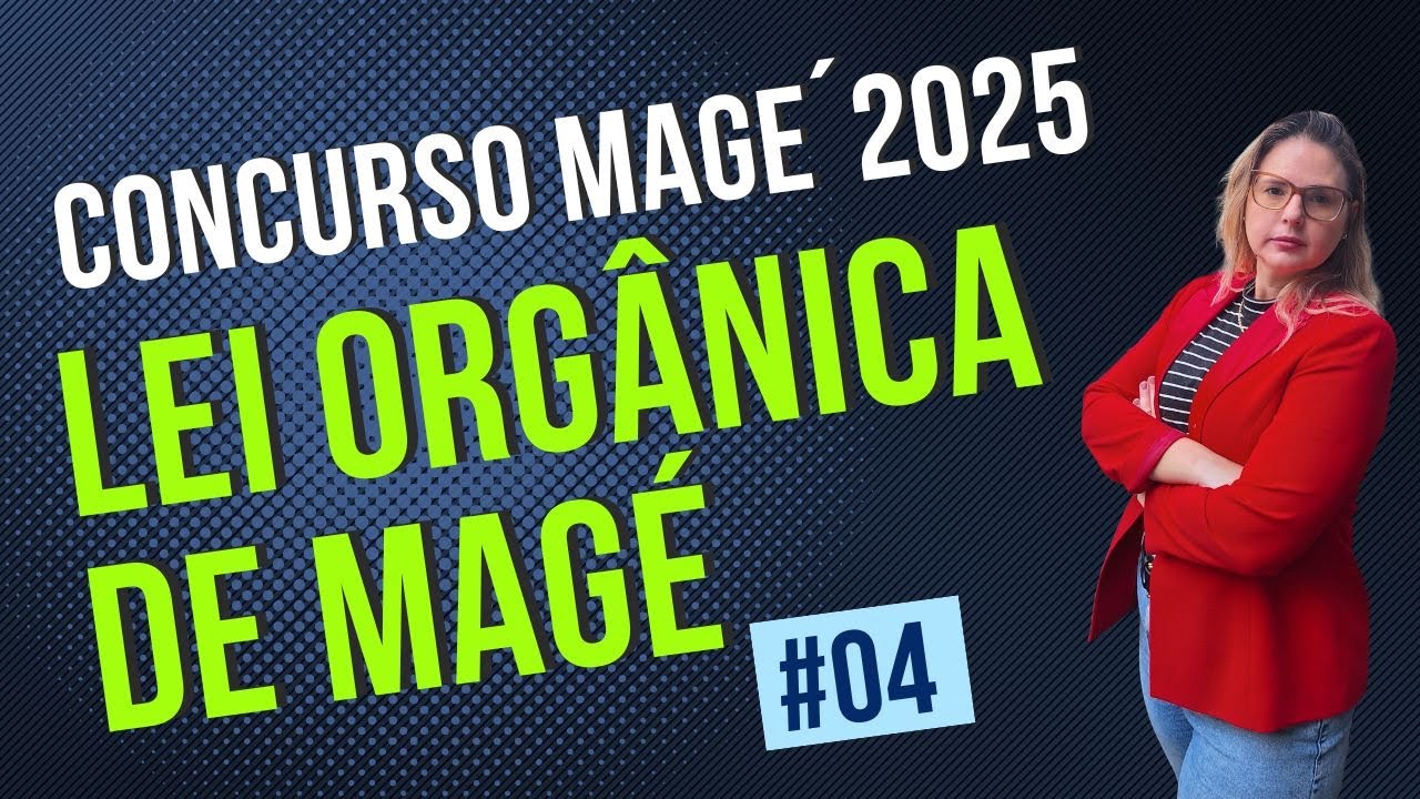 Organic Law of Magé #04 [Magé RJ 2024/2025 Competition]