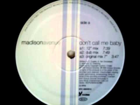 Madison Avenue - Don't Call Me Baby [Dub Mix 7'']