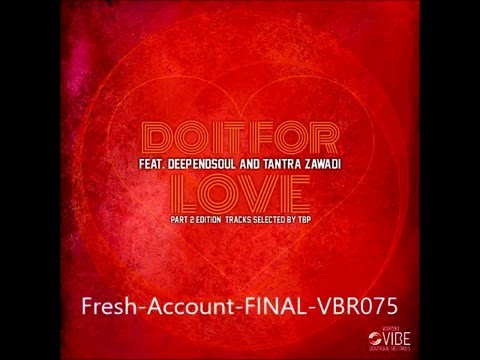 Deep'endsoul and Tantra zawadi "Do It for Love" Part 2 Edition, Vibe Boutique Records