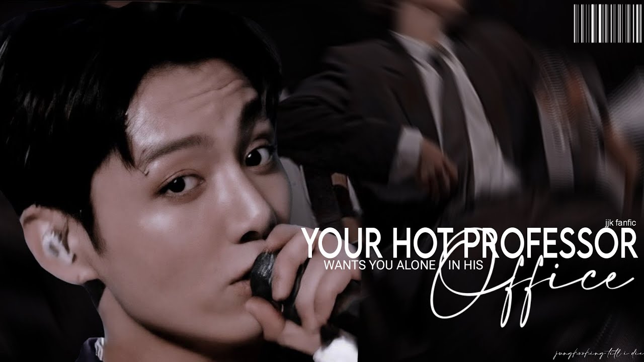𝐘𝐎𝐔𝐑 𝐇𝐎𝐓 𝐏𝐑𝐎𝐅𝐄𝐒𝐒𝐎𝐑 𝐖𝐀𝐍𝐓𝐒 𝐘𝐎𝐔 𝐀𝐋𝐎𝐍𝐄 𝐈𝐍 𝐇𝐈𝐒 𝐎𝐅𝐅𝐈𝐂𝐄 ➫ [jungkook oneshot]