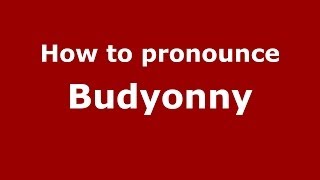 How to pronounce Budyonny