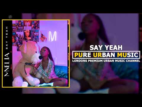 Mnelia - Say Yeah | Pure Urban Music