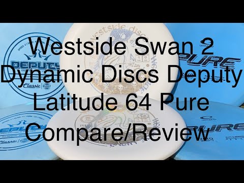Disc Comparison Review: Westside Swan 2, Latitude 64 Pure, and Dynamic Discs Deputy