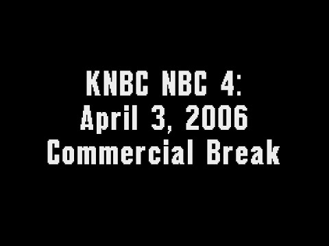 KNBC NBC 4: April 3, 2006 Commercial Break
