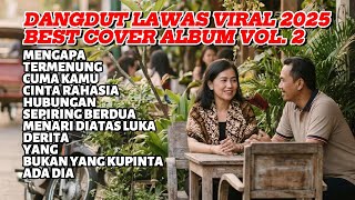 Download lagu Dangdut Lawas Best Cover Vol. 1 Mengapa, Cinta Rahasia, Termenung, Derita, Yang, ... mp3