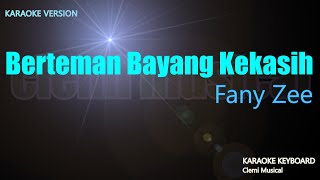 Download lagu Fany Zee - Berteman Bayang Kekasih ( Karaoke Lirik ) mp3 Download lagu Fany Zee - Berteman Bayang Kekasih ( Karaoke Lirik ) mp3