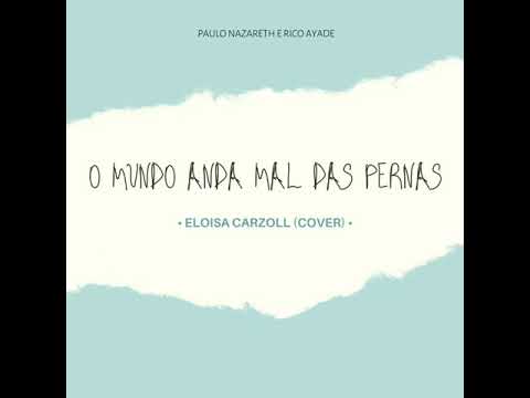 O Mundo Anda Mal das Pernas - Paulo Nazareth e Rico Ayade (COVER Eloisa Carzoll)
