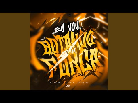 Eu Vou Botando Com Força