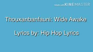 Thouxanbanfauni: Wide Awake lyrics