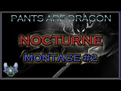 Pants are Dragon - Nocturne Montage #2 | Diamond/Challenger | League of Legends | Season 3