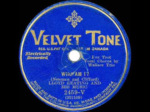 1931 Ben Selvin (as ‘Lloyd Keating’) - Who Am I (Wallace Trio, vocal)