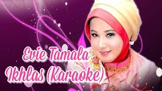 Download lagu Evie Tamala - Ikhlas (Karaoke Tanpa Vocal) mp3