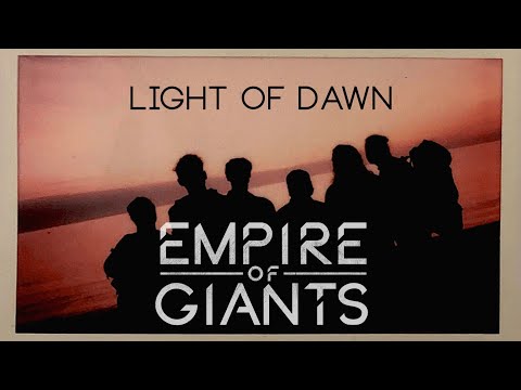 Empire of Giants   Light of Dawn (OFFICIAL VIDEO)